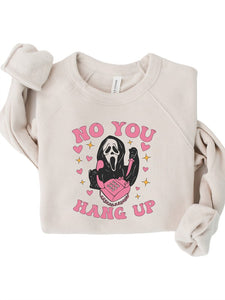 No You Hang Up Sweatshirt - 2X