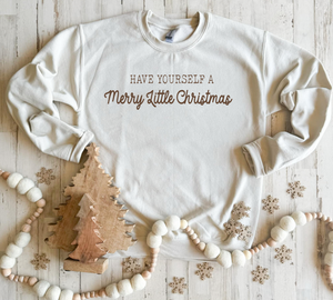 Have Yourself A Merry Little Christmas (DEAL PRICE) Tan Sweatshirt CLOSING 10/11