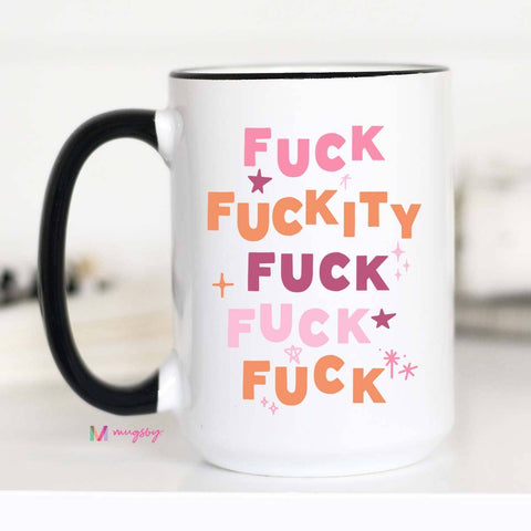 Fuckity Fuck Fuck Mug